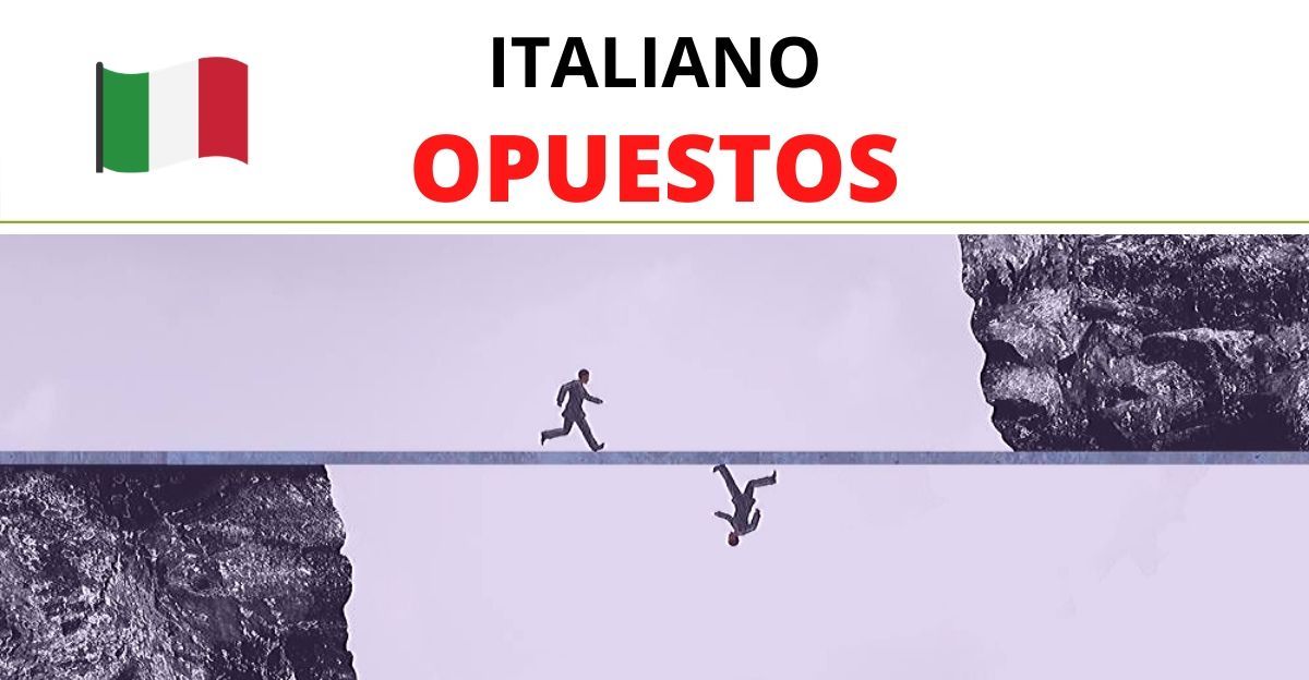 ITALIANO-ESPAÑOL-OPUESTOS-VOCABULARIO