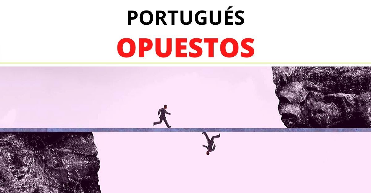PORTUGUES-ESPAÑOL-OPUESTOS-VOCABULARIO