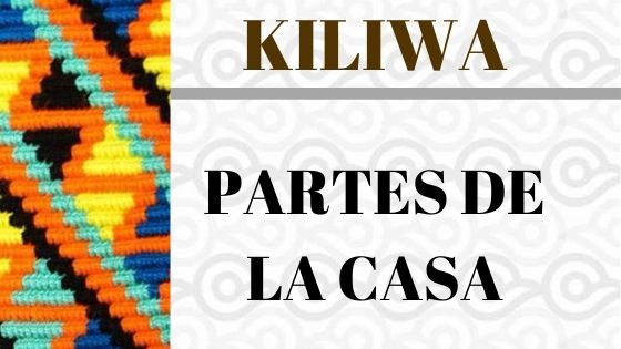 KILIWA-PARTES-DE-CASA-VOCABULARIO.jpg