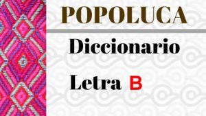 POPOLUCA-DICCIONARIO-LETRA-b