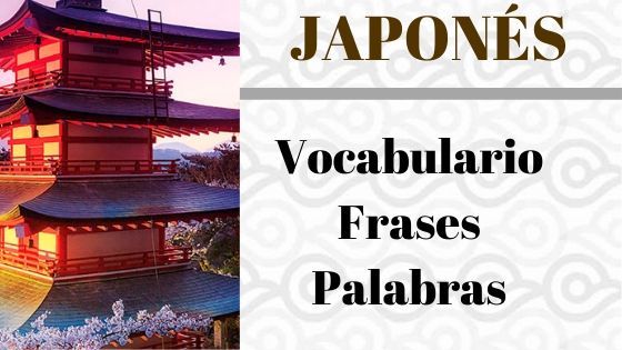VOCABULARUO-JAPONES-FRASES