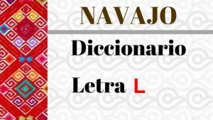 Navajo - Diccionario - Letra L