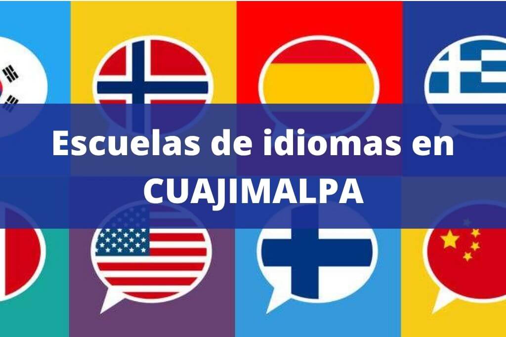 ESCUELAS DE IDIOMAS CUAJIMALPA