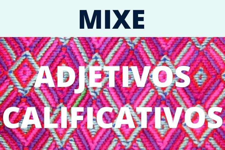 MIXE ADJETIVOS CALIFICATIVOS