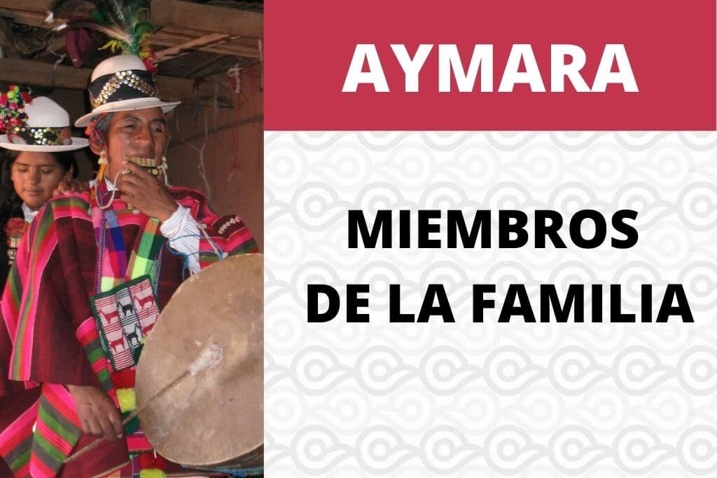 VOCABULARIO AYMARA MIEMBROS DE LA FAMILIA