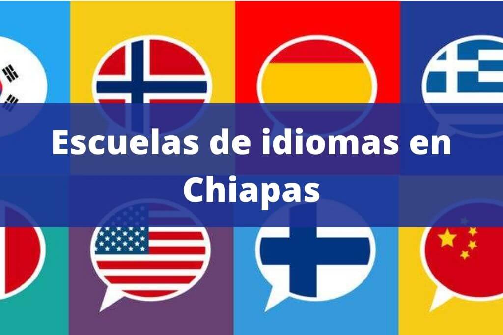 escuelas de idiomas en chiapas