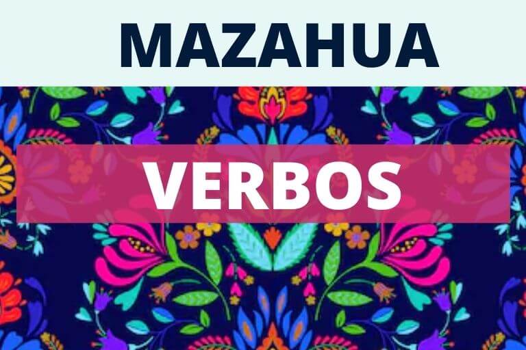 VERBOS COMUNES EN MAZAHUA